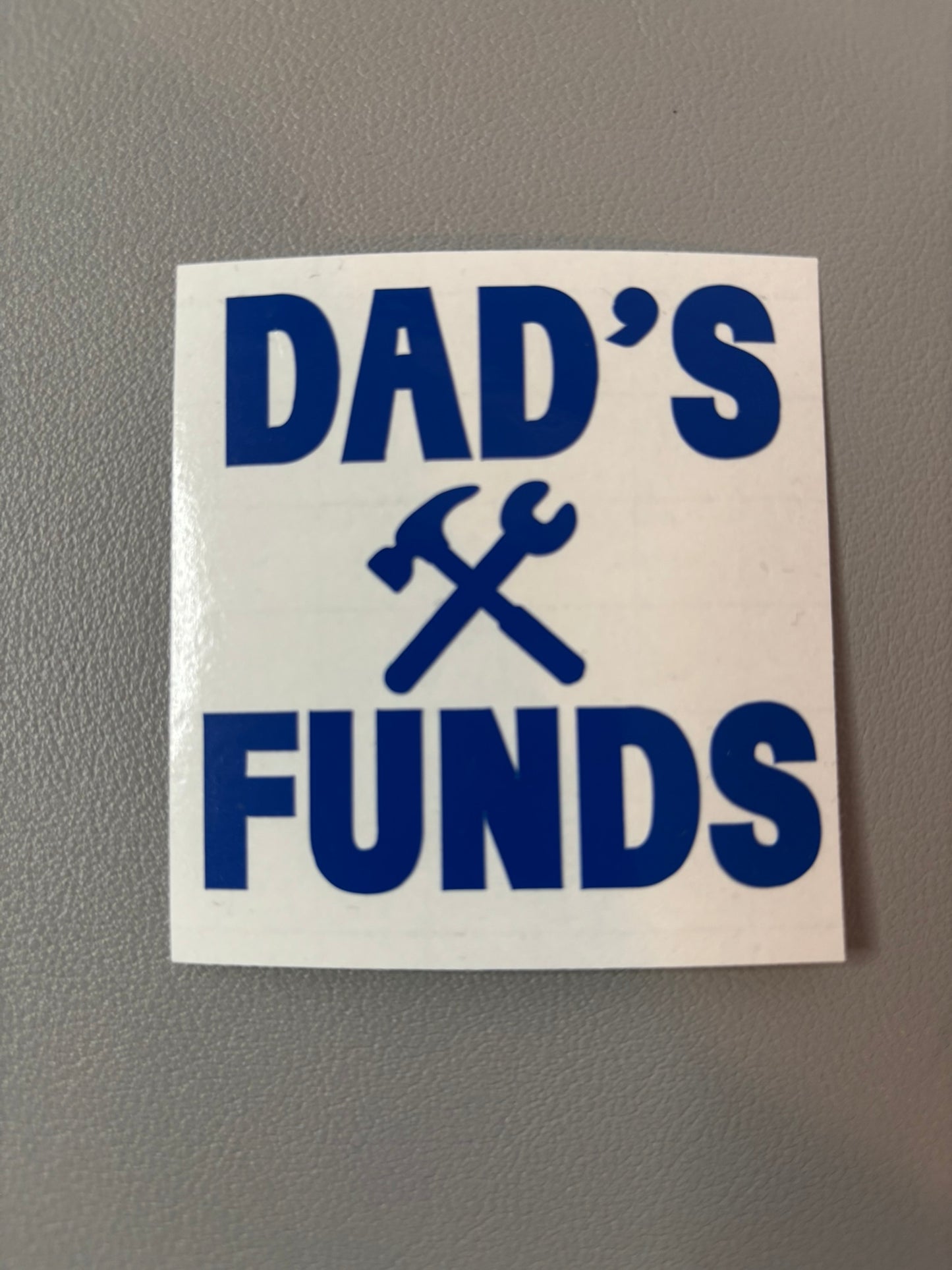Dad's Funds - Binder Vinyl Decal