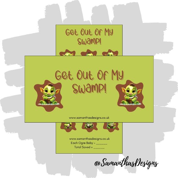 Get Out Of My Swamp Savings Tracker is inspired by the movie Shrek. Green background with baby ogres sat in piles of mud as illustrations
