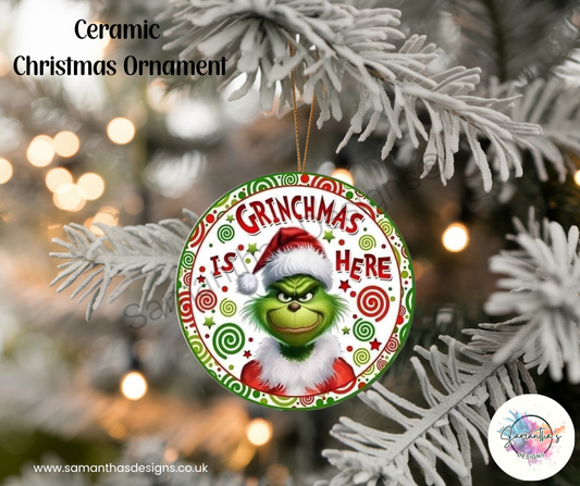 Ceramic Christmas Ornament - Grinchmas Is Here